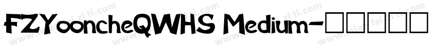 FZYooncheQWHS Medium字体转换